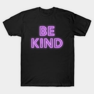 Be Kind Neon Sign T-Shirt